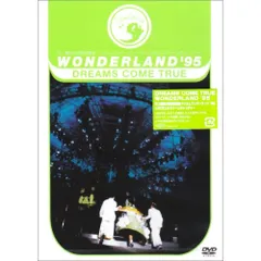 DREAMS COME TRUE  ／  WONDELAND 2011 Shijou Saikyou no Idou Yuuenchi DREAMS COME TRUE WONDERLAND
