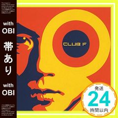 [띠 있음] CLUB F [CD] 후지이 후미야? Fumiya? Akifumi Shiota? Yumi Ishikawa? anis? Satoshi Hidaka? Ryuichiro Yamaki? 켄지 Kusaka?