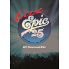 Live EPIC25〈2枚組〉 Amazon.co.jp: LIVE EPIC 25 (20th Anniversary Edition) (Blu