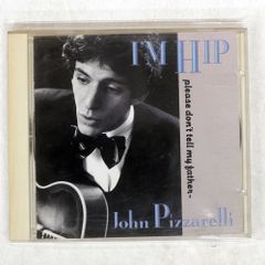 国内盤 ジョンピザレリ/アイムヒップ/NIPPON PHONOGRAM CO., LTD. PHCE1025 CD □