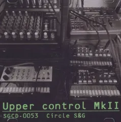 【中古】同人音楽CDソフト Upper control MkII / S＆G