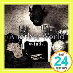 Another World [CD] w-inds.、 tetsuhiko、 中野定博; Koma2 Kaz_02