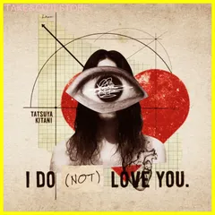 【新品未開封】I DO (NOT) LOVE YOU. キタニタツヤ 形式: CDのサムネイル