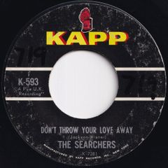 Searchers Don't Throw Your Love Away / I Pretend I'm With You Kapp US K-593 211824 ROCK POP ロック ポップ レコード 7インチ 45