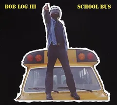 School Bus [Audio CD] Bob Log III