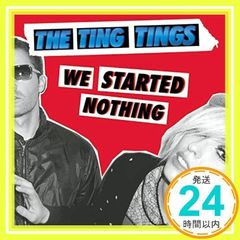 We Started Nothing [CD] THE TING TINGS_02