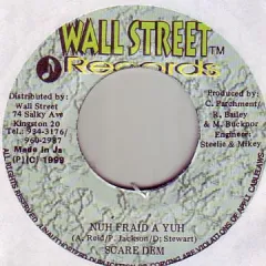 ジャマイカ7” Scare Dem Crew Nuh Fraid A Yuh Wall Street /00048