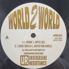 Underground Resistance / World 2 World レコード