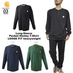 carhartt カーハート ロングスリーブポケットヘンリーネックTシャツ 再入荷 売れ筋 ルーズフィット ロンTEE 【父の日】ロンT 長袖 クルーネック コットン ヘビーウェイト オールシーズン BLK NVY