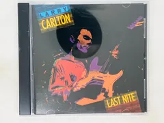 CD ラリー・カールトン ラスト・ナイト / LARRY CARLTON LAST NITE / 国内盤 32XD-539 X23