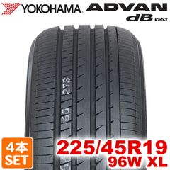 【2025年製】 送料無料 YOKOHAMA 225/45R19 96W XL ADVAN dB V553 アドバン デシベル ヨコハマタイヤ ノーマルタイヤ 夏タイヤ サマータイヤ 4本セット