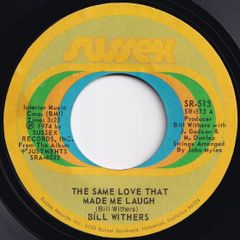 Bill Withers The Same Love That Made Me Laugh / Make A Smile For Me Sussex US SR-513 211833 SOUL ソウル レコード 7インチ 45