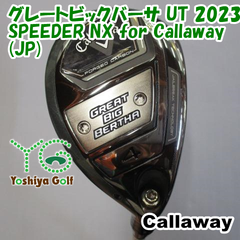 ユーティリティ キャロウェイ グレートビックバーサ UT 2023/SPEEDER NX for Callaway(JP)/R/20[126808]
