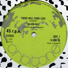 英12” Tim, Nell There Will Come Love / Together Again DORB3 Orbitone Records /00210