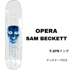 スケートボードデッキ【OPERA】SAM BECKETT 7.375inch 正規品 デッキテープ付き 即納可能