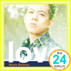 love(初回生産限定盤) [CD] 清水翔太_02