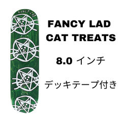 スケートボードデッキ【FANCY LAD】CAT TREATS DECK 8.0 inch 正規品 デッキテープ付き 即納可能