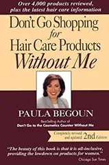 【中古】Don't Go Shopping for Hair Care Products Without Me: Over 4%ｶﾝﾏ%000 Products Reviewed Plus the Latest Hair Care Information :