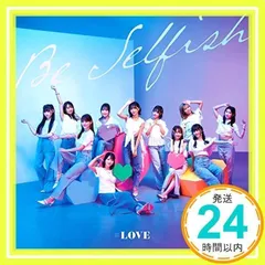 Be Selfish (Type D) [CD] =LOVE_02