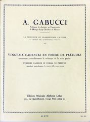 ガブッチ 26の前奏曲形式によるカデンツ (クラリネット) 輸入楽譜 A. Gabucci Vingt-Six Cadences en Forme de Pr?ludes 洋書