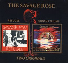 Savage Rose / Refugee and Dodens Triumf 