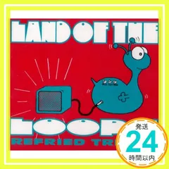 Refried Treats [CD] Land of the Loops_02