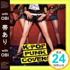 【帯あり】K-POP Punk Covers [CD] Maximum Outputs Level_07
