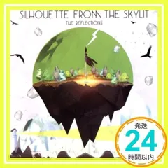SILHOUETTE FROM THE SKYLIT CD4枚 SILHOUETTE FROM THE SKYLIT CD4枚 CD
