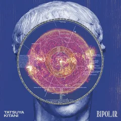 BIPOLAR【初回生産限定盤】 | キタニタツヤ | ソニー