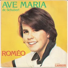 仏7” Romeo Ave Maria De Schubert 49141 Disques Carrere /00080