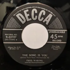 米7” Fred Waring & The Pennsylvanians The Song Is You 923727 Decca /00080