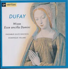 欧CD G. Dufay Dufay;Missa Ecce Ancilla Do  724354505027 Virgin Veritas /00110