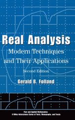 Real Analysis: Modern Techniques and Their Applications (Pure and Applied Mathematics: A Wiley Series of Texts, Monographs and Tra")