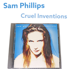 【サム・フィリップス 　Sam Phillips】　　 Cruel Inventions