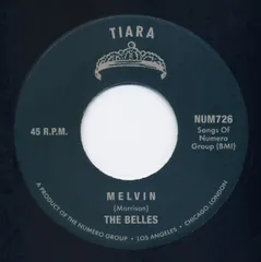米7” The Belles (3) Melvin / Come Back NUM726 Tiara /00080