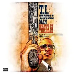 Trouble Man: Heavy Is the Head [Audio CD] T.I.