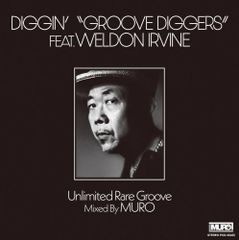 V.A / DIGGIN' "GROOVE DIGGERS" feat.Weldon Irvine : Unlimited Rare Groove - Mixed By MURO [CD]