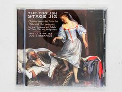 CD THE ENGLISH STAGE JIG / The City Waites / Lucie Skeaping / Barbara Grant CDA67754 J01