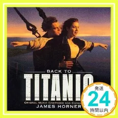 バック・トゥ・タイタニック [CD] サントラ、 セリーヌ・ディオン、 シセル; モイア・ブレナン_02