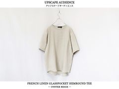 Upscape Audience / フレンチリネン グラスポケ付 ヘムラウンド ハーフスリーブ 布帛シャツ - OYSTER BEIGE