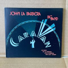 ジョンラバベラ  ビッグバンド  CD  JOHN LA BARBERA  BIG BAND   キャラバン   CARAVAN   2013年