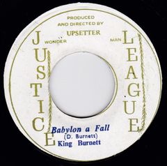 자메이카 7” Watty Burnett / The Upsetters Babylon A Fall / Cripple Skank NONE Justice League /00230