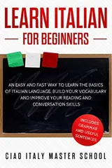 Learn Italian for Beginners: An Easy and Fast Way To Learn The Basics of Italian LanguageBuild Your
