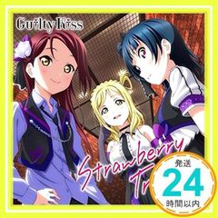 [러브라이브! 선샤인!!] 유닛 싱글(3)[Strawberry Trapper] [CD] Guilty Kiss, 아이다 리카코, 고바야시 아이카, 스즈키 아이나; R·O·N_02
