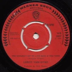 英7” Leroy Van Dyke You Couldnt Get My Love Back If You Tried WB5807 Warner Bros. Records /00080