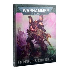 【ウォーハンマー】コデックス：エンペラーズ・チルドレン（日本語版）	CODEX: EMPEROR'S CHILDREN (JAPANESE)