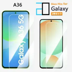 [2F101] 2枚セット｜強化ガラスフィルム Galaxy A36 フィルム Galaxy A36 ギャラクシーA36 格安SIM 平面保護 高光沢 透明 クリア 硬度9H 撥油性 超薄 飛散防止 フィルム 保護シート 保護シール