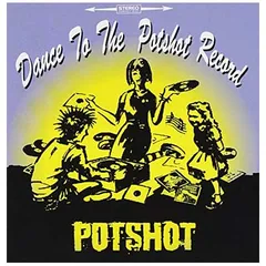 Dance to the POTSHOT record [Audio CD] POTSHOT; Ryoji and Yoko