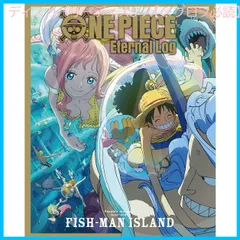 【新品未開封】ONE PIECE Eternal Log “FISH-MAN ISLAND” [Blu-ray] 形式: Blu-ray