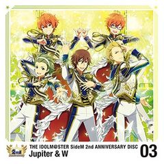 아이돌 마스터 SideM THE IDOLM◎STER SideM 2nd ANNIVERSARY DISC 03 [Audio CD] Jupiter & W; Jupiter; W; 유키 아이라; 엔도 나오야 and 나카토 토모히로